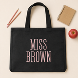 Custom Embroidered Teachers Name Tote Bag