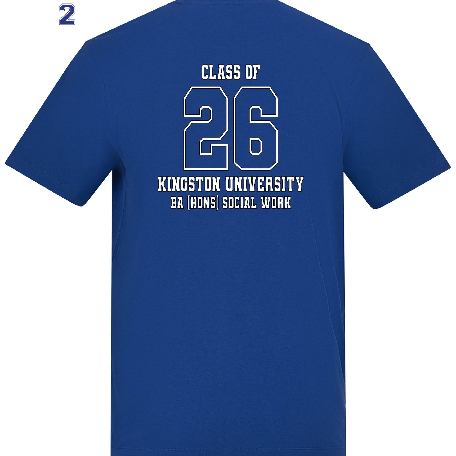 Kingston University T-Shirt Class of 2026 – BSc (Hons) Social Work - Design 2 With No Student's Name - Ink Stitch Press